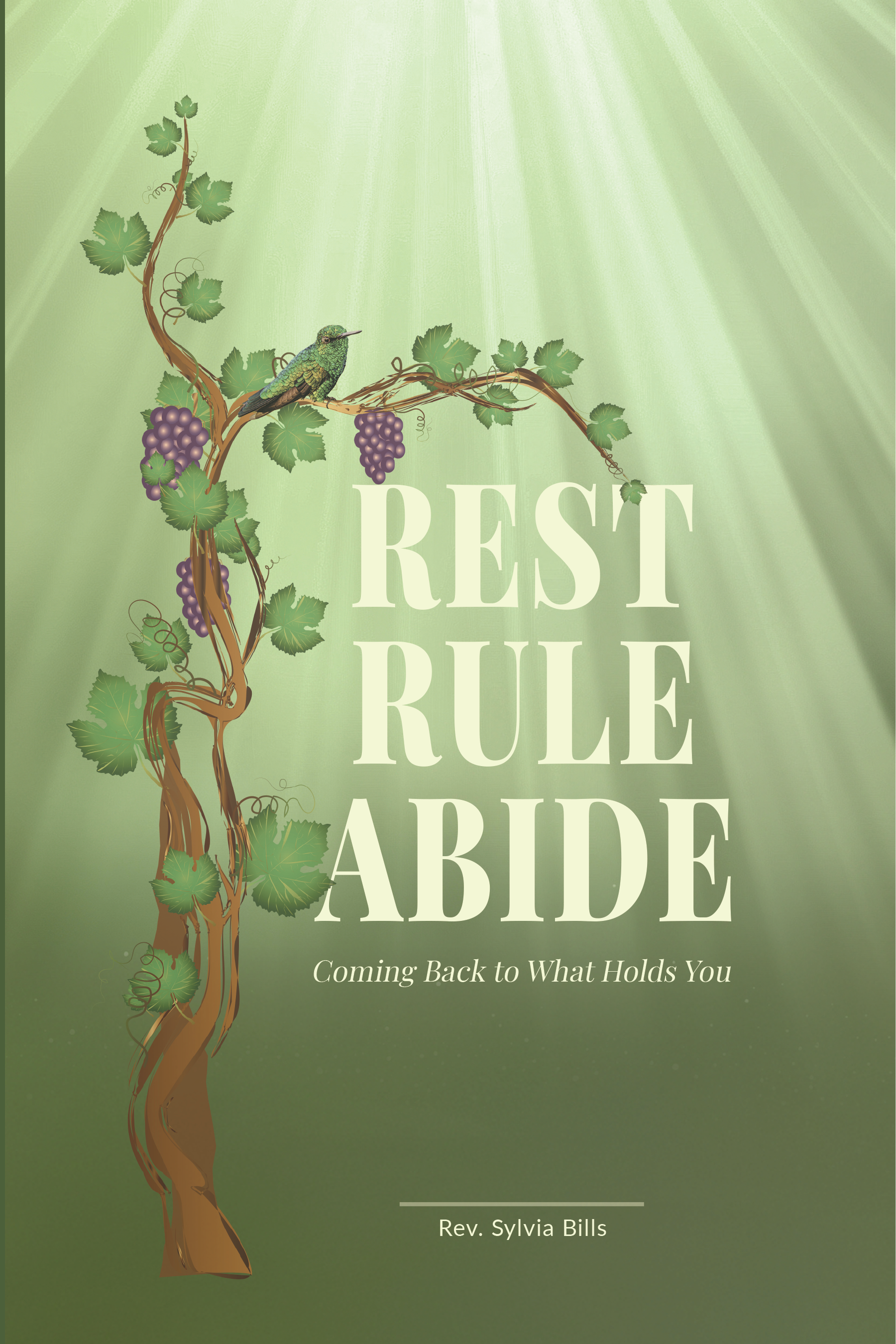 REST RULE ABIDE: Coming Back to What Holds You